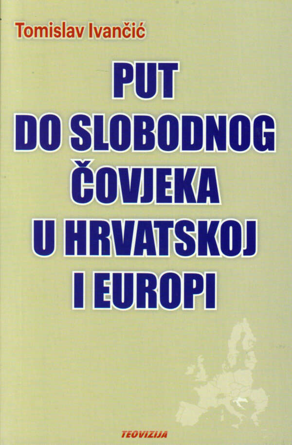 Put do slobodnog čovjeka u Hrvatskoj i Europi - naslovnica