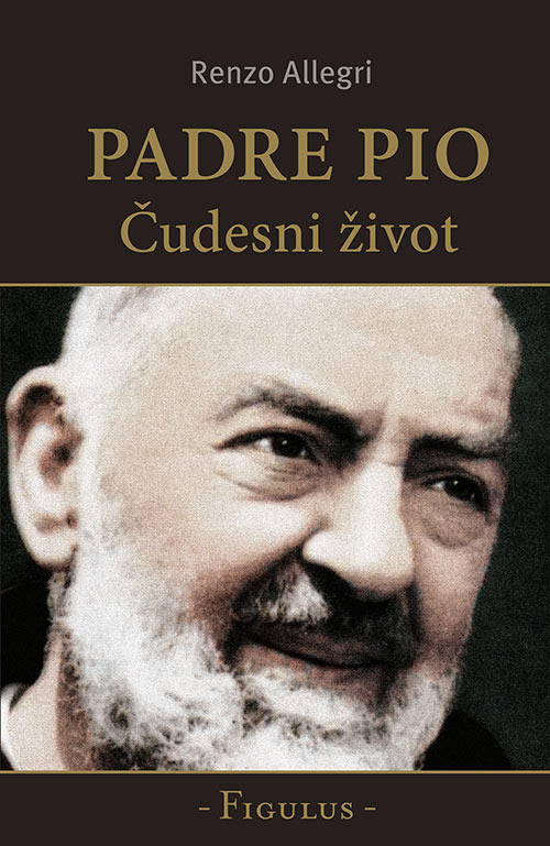 Padre Pio - čudesni život - naslovnica