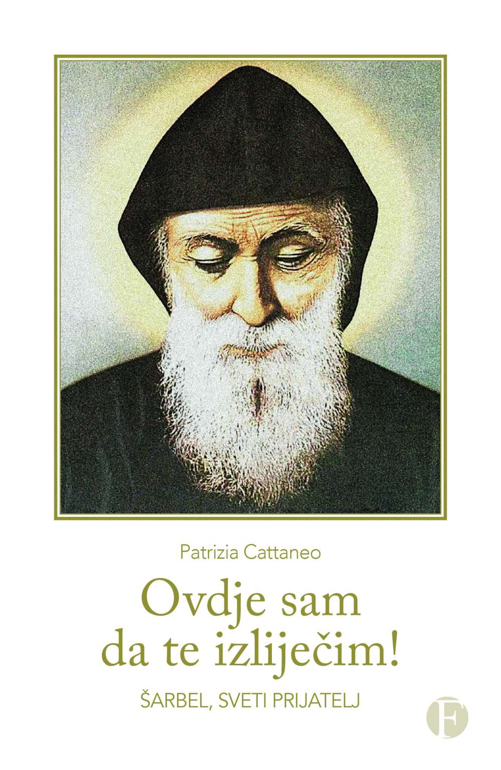 Ovdje sam da te izliječim! Šarbel, sveti prijatelj - naslovnica