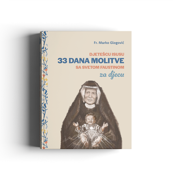 Djetešcu Isusu: 33 dana molitve sa svetom Faustinom za djecu - Slika 2