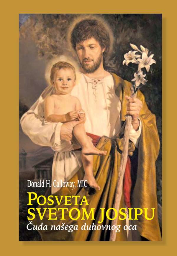 Naslovnica knjige „Posveta svetom Josipu“ prikazuje klasičan, elegantan dizajn s toplim zlatnim i smeđim tonovima. Na sredini se ističe veliki tekst naslova, dok je u gornjem dijelu prikazan lik svetog Josipa u tradicionalnoj katoličkoj umjetničkoj formi, držeći Isusa za ruku. U donjem dijelu nalazi se ime priređivača, otac Donald H. Calloway, MIC.