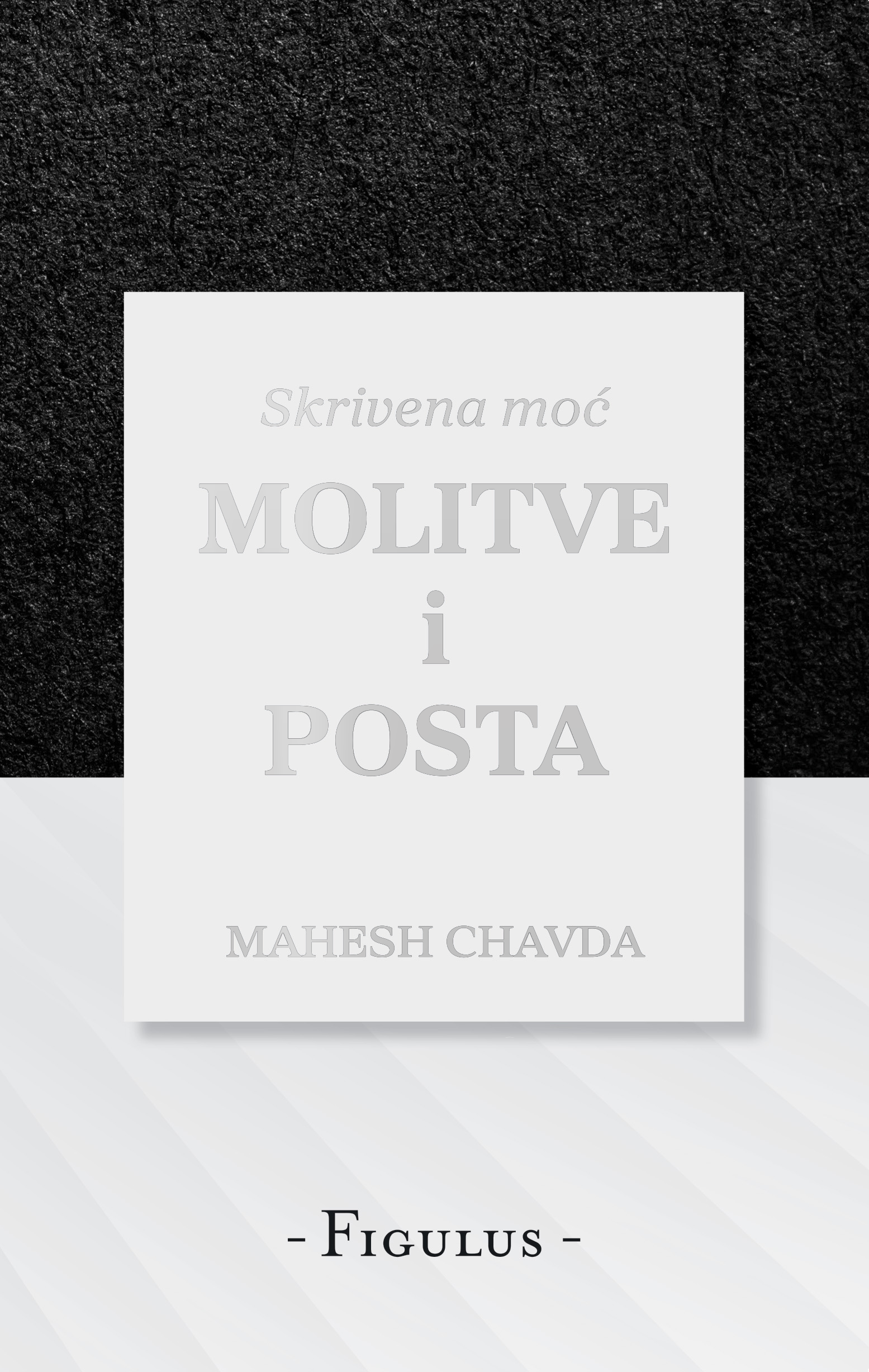 Skrivena moć molitve i posta NOVO