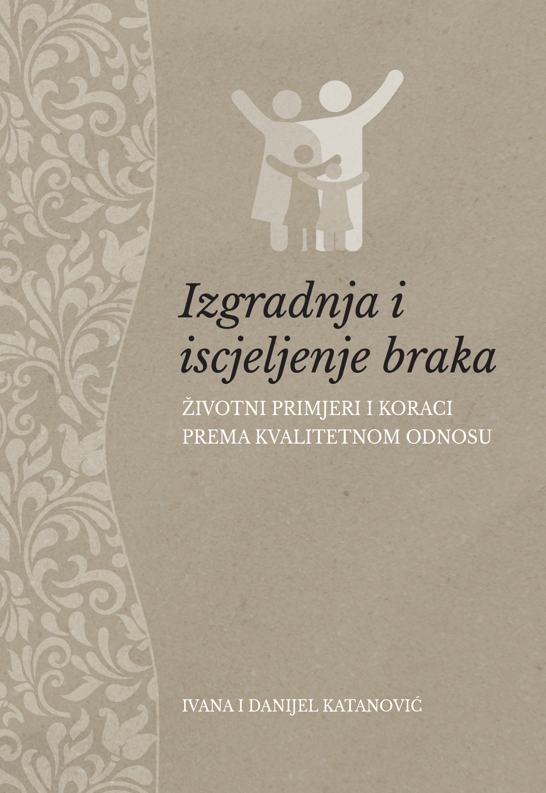 Izgradnja i iscjeljenje braka